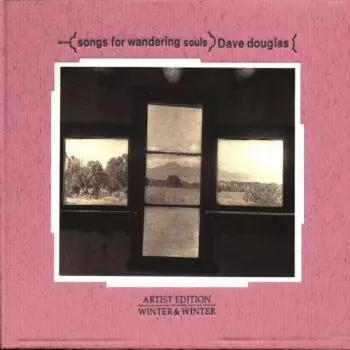 Dave Douglas: Songs For Wandering Souls