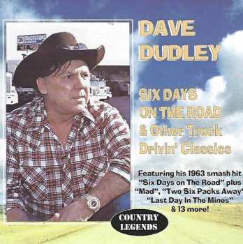Album Dave Dudley: Six Days On The Road & Other Truckin' Drivin' Classics