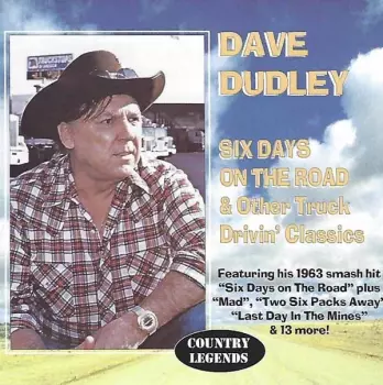 Six Days On The Road & Other Truckin' Drivin' Classics