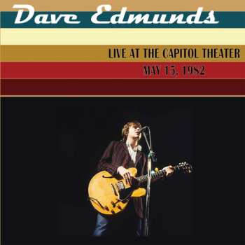 CD Dave Edmunds: Live At The Capitol Theater - May 15 1982