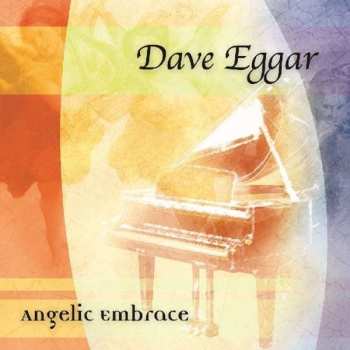 CD Dave Eggar: Angelic Embrace 476297