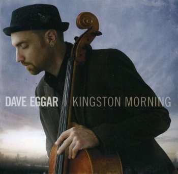 Album Dave Eggar: Kingston Morning