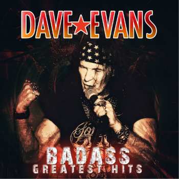 Album Dave Evans: Badass Greatest Hits
