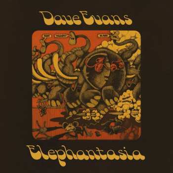 Album Dave Evans: Elephantasia
