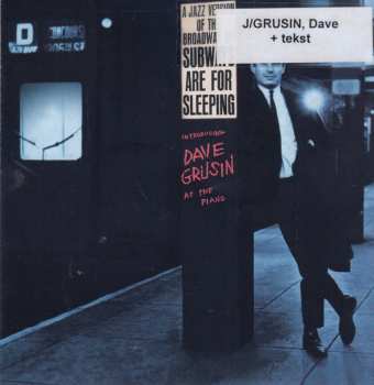 CD Dave Grusin: A Jazz Version Of The Broadway Hit Subways Are For Sleeping / Piano, Strings And Moonlight LTD | DIGI