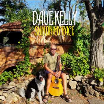 Album Dave Kelly: Sun On My Face