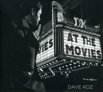 Album Dave Koz: At The Movies