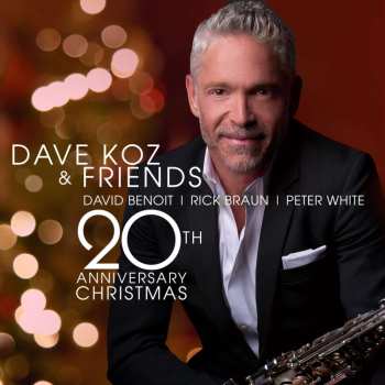 CD Dave Koz & Friends: 20th Anniversary Christmas 457353