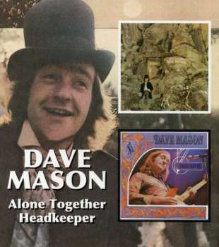 Album Dave Mason: Alone Together / Headkeeper
