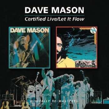 Album Dave Mason: Certified Live / Let It Flow