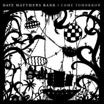 Album Dave Matthews Band: Come Tomorrow