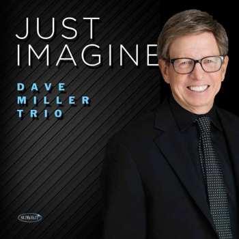 Album Dave Miller Trio: Just Imagine
