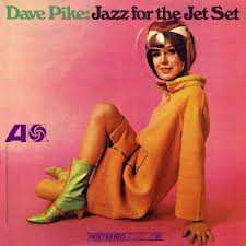 Album Dave Pike: Jazz For The Jet Set