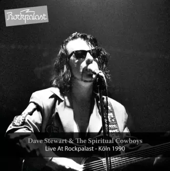 Dave Stewart And The Spiritual Cowboys: Live At Rockpalast - Köln 1990