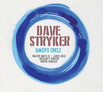 CD Dave Stryker: Baker's Circle 457373