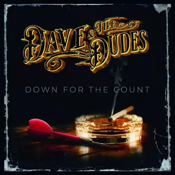 Dave & The Dudes: Down For The Count