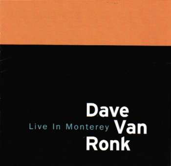 CD Dave Van Ronk: Live In Monterey 538932