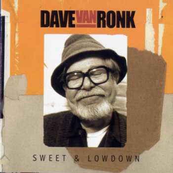 Album Dave Van Ronk: Sweet & Lowdown
