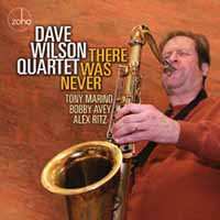 CD Dave Wilson Quartet: There Was Never 430961