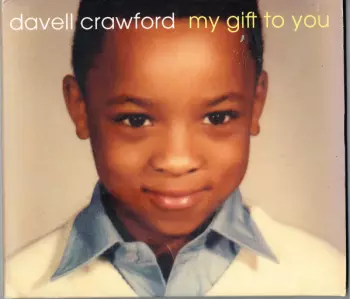 Davell Crawford: My Gift To You