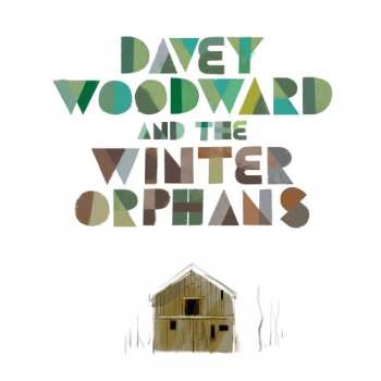 Album Davey Woodward: Davey Woodward And The Winter Orphans