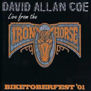 Album David Allan Coe: Biketoberfest '01: Live From The Iron Horse
