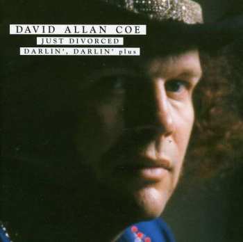 Album David Allan Coe: Just Divorced / Darlin' Darlin' Plus