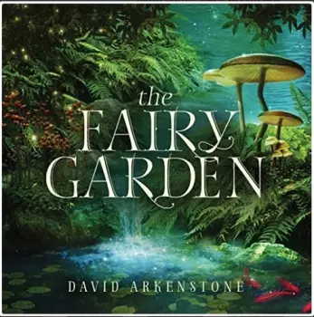 David Arkenstone: The Fairy Garden