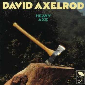 Album David Axelrod: Heavy Axe