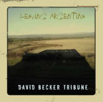 Album David Becker Tribune: Leaving Argentina