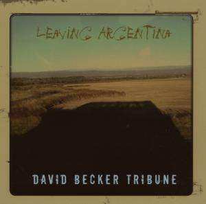 CD David Becker Tribune: Leaving Argentina 524292