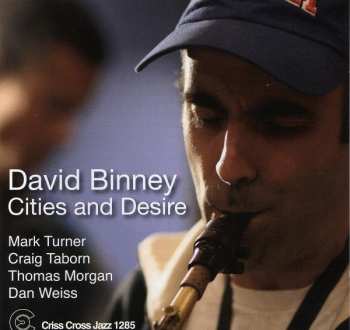 Album David Binney: Cities And Desire