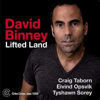 David Binney: Lifted Land