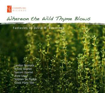 CD David W. Bowerman: Whereon The Wild Thyme Blows: Fantasies  464331