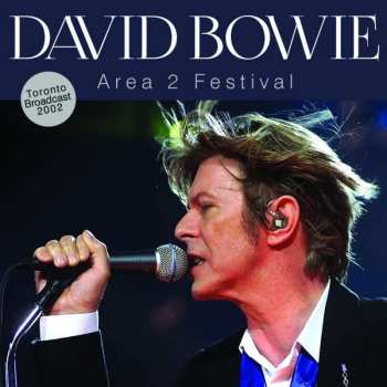 Album David Bowie: Area 2 Festival Radio Broadcast Toronto 2002