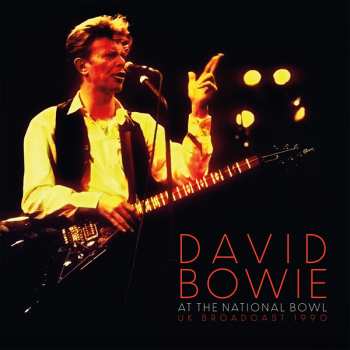2LP David Bowie: At The National Bowl (UK Broadcast 1990) CLR 414734