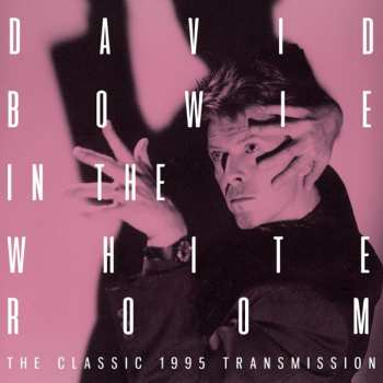 Album David Bowie: The Lady's Bass Went Off (The Complete Unedited White Room Performance)