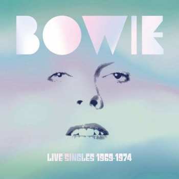 David Bowie: Live Singles 1969-1974