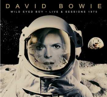 David Bowie: Wild Eyed Boy . Live & Sessions 1970