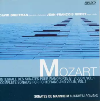 Intégrale Des Sonates Pour Pianoforte Et Violon, Vol. 1 = Complete Sonatas For Fortepiano And Violin, Vol. 1 (Sonates De Mannheim = Mannheim Sonatas)