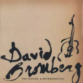 David Bromberg: The Player: A Retrospective