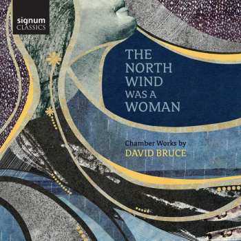Album David Bruce: The North Wind Was A Woman