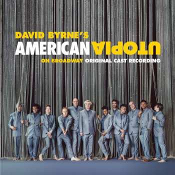 Album David Byrne: David Byrne's American Utopia On Broadway (Original Cast Recording)