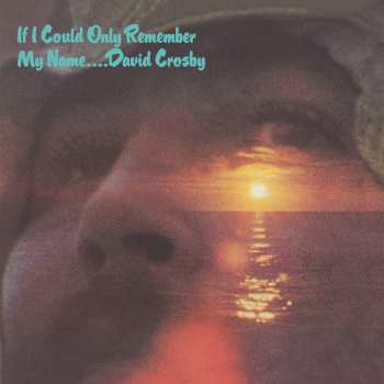 LP David Crosby: If I Could Only Remember My Name 389480