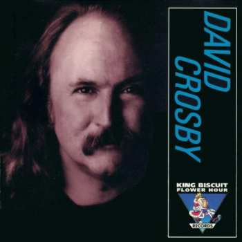 Album David Crosby: King Biscuit Flower Hour Presents