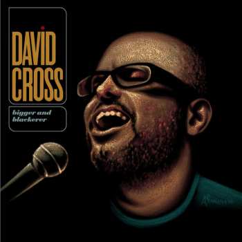 Album David Cross: Bigger And Blackerer