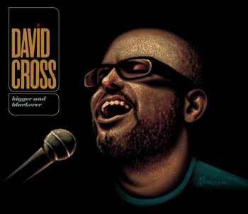 CD David Cross: Bigger And Blackerer 503988
