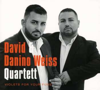 Album David & Danino Weiss Quartett: Violets For Your Furs
