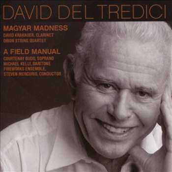 Album David Del Tredici: Magyar Madness / A Field Manual