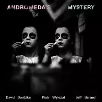David Dorůžka: Andromeda's Mystery